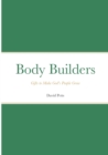 Image for Body Builders : Gifts to make God&#39;s people grow