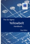 Image for Six Sigma Yellowbelt Handbook