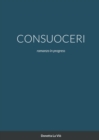 Image for Consuoceri : romanzo in progress