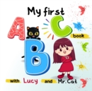 Image for My first ABC book with Lucy and Mr. : A to Z Illustrated Book for Toddlers, Kindergartner and kids aged 1 - 4