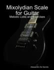 Image for Mixolydian Scale for Guitar - Melodic Licks and Exercises
