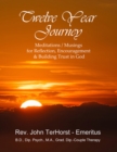 Image for Twelve Year Journey: Meditations for Reflection, Encouragement &amp; Building Trust in God