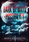 Image for Byways of Dark Possibility