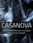 Image for Casanova: The Complete Memoirs of Jacques Casanova De Seingalt