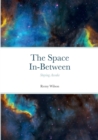 Image for The Space In-Between : Staying Awake