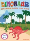 Image for Dinosaur Coloring Book for Kids ages 4-8 : Great Gift for Boys &amp; Girls Ages 4-8, 8-12 with Cute Epic Prehistoric Animals scenes and cool graphics.