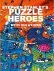 Image for Stephen Stanley&#39;s Puzzle Heroes with solutions