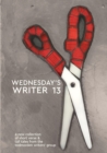 Image for Wednesday&#39;s Writer 13 : Anthology of short rhymes and tall tales from the Todmorden Writers&#39; Group