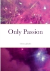 Image for Only Passion