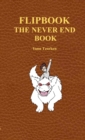 Image for Flipbook the Never End Book