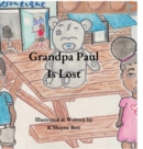 Image for Grandpa Paul Is Lost