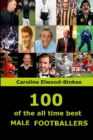 Image for 100 of The All Time Best MALE FOOTBALLERS
