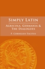 Image for Simply Latin - Agricola, Germania and Dialogues
