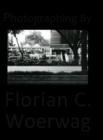 Image for Photographing By Florian C. Woerwag