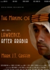 Image for The Making of Lawrence : After Arabia