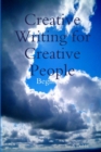 Image for Creative Writing for Creative People : Beginners