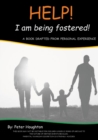 Image for HELP! I am being fostered! : A Book Drafted from Personal Experience