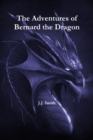 Image for The Adventures of Bernard the Dragon