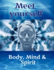 Image for Meet Yourself: Harmonize Body, Mind &amp; Spirit