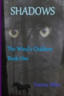 Image for Shadows: Book One of The Wind&#39;s Children