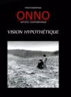 Image for Onno - Photographie : Vision Hypoth?tique