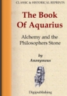 Image for The Book Of Aquarius - Alchemy and the Philosophers Stone