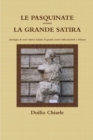 Image for LE PASQUINATE ovvero LA GRANDE SATIRA  -  antologia di versi satirici italiani di grandi autori dall&#39;antichita a Trilussa