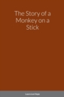 Image for The Story of a Monkey on a Stick