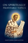 Image for On Spiritually Profitable Topics