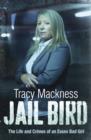 Image for Jail bird  : the life and crimes of an Essex bad girl