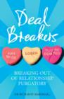 Image for Deal breakers: breaking out of relationship purgatory