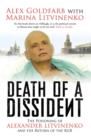 Image for Death of a dissident: the poisoning of Alexander Litvinenko and the return of the KGB