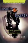 Image for Deadly feasts: tracking the secrets of a terrifying new plague