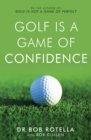 Image for Golf is a game of confidence.