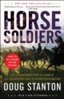 Image for Horse soldiers: the extraordinary story of a band of U.S. soldiers who rode to victory in Afghanistan