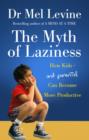 Image for The Myth Of Laziness: How Kids - and Parents - Can Become More Productive