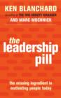 Image for The Leadership Pill: The Missing Ingredient in Motivating People Today
