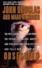 Image for Obsession: the FBI&#39;s legendary profiler probes the psyches of killers rapists and stalkers and their victims and tells how to fight back