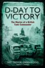 Image for D-day to victory: the diaries of a British tank commander