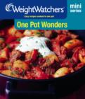 Image for One pot wonders  : easy recipes cooked in one pot.