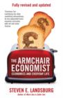 Image for The armchair economist: economics and everyday life