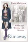 Image for Runaway  : wild child, working girl, survivor