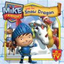 Image for Mike the Knight and the Snow Dragon