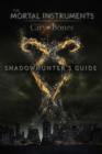 Image for Shadowhunter&#39;s Guide: City of Bones