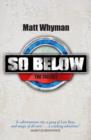 Image for SO BELOW: THE TRILOGY