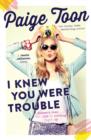Image for I Knew You Were Trouble
