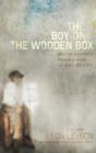 Image for The boy on the wooden box  : how the impossible became possible ... on Schindler&#39;s list