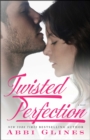 Image for Twisted perfection