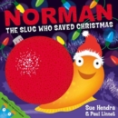 Image for Norman the slug who saved Christmas