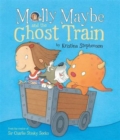 Image for Molly Maybe and the ghost train